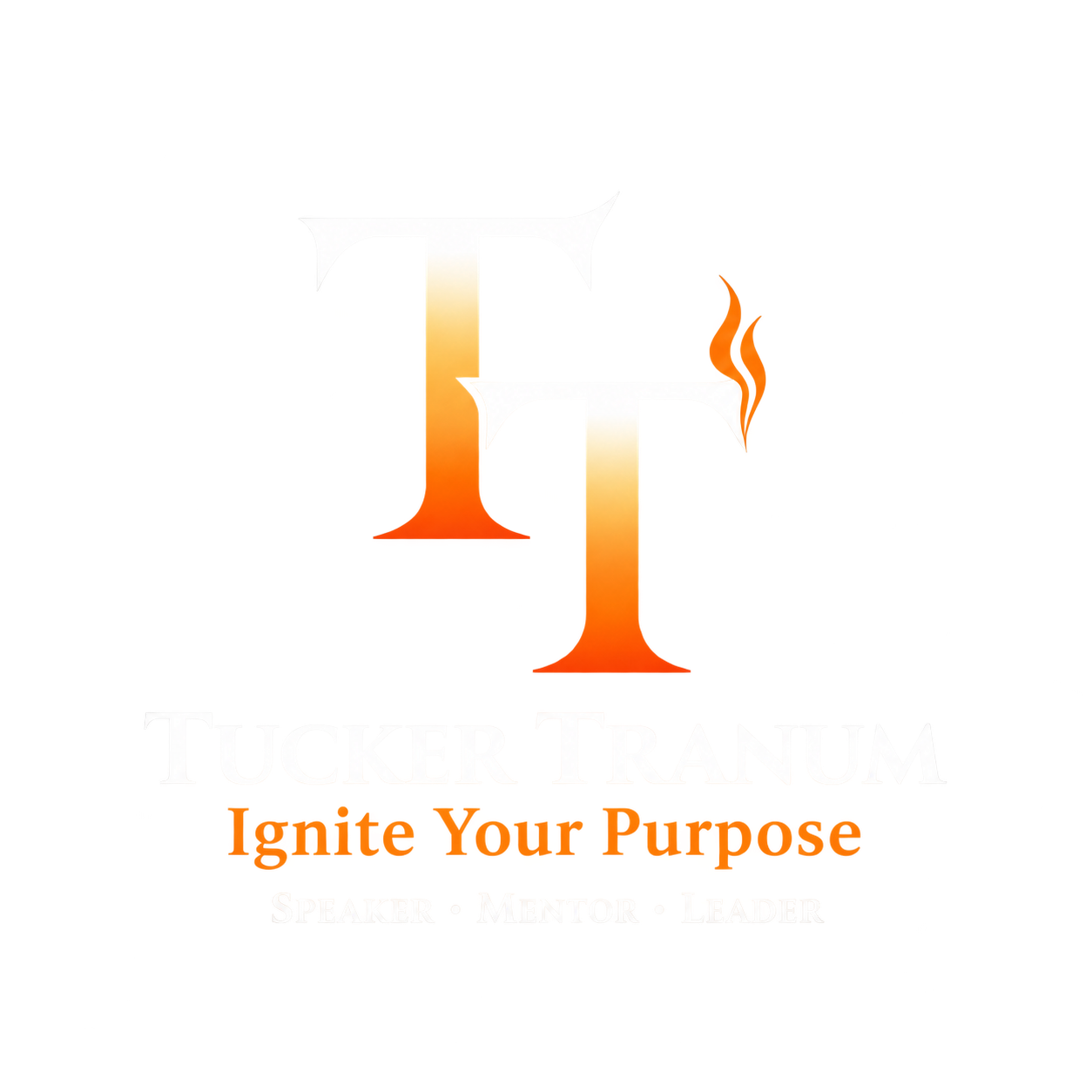 Tucker Tranum double-T flame logo. Ignite Your Purpose. Speaker, Mentor, Leader.